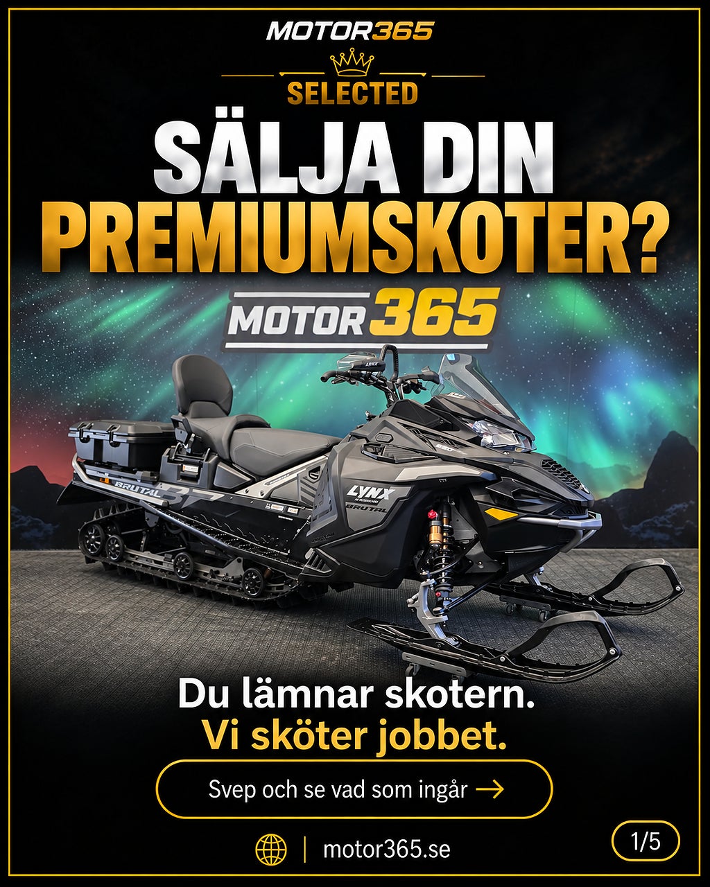 Lynx SÄLJUPPDRAG - VI SÄLJER DIN PREMIUMSKOTER 